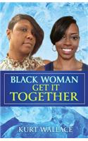 Black Woman Get It Together