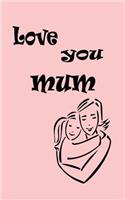 Love You Mum