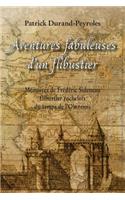 Aventures fabuleuses d'un flibustier: Memoires de Frederic Sideneau
