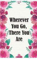 Wherever You Go, There You Are