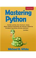 Mastering Python: Machine Learning, Data Structures, Django, Object Oriented Programming and Software Engineering (Including Programming Interview Questions) [2nd Edi