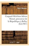 Gaspard-Melchior-Adrien Munet, Procureur de la République À Belley