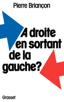 A droite en sortant de la gauche ?