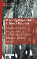 Unsettling Responsibility in Science Education