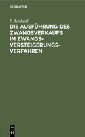 Die Ausführung Des Zwangsverkaufs Im Zwangsversteigerungsverfahren