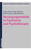 Versorgungsmodelle in Psychiatrie Und Psychotherapie