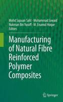 Manufacturing of Natural Fibre Reinforced Polymer Composites