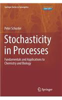 Stochasticity in Processes