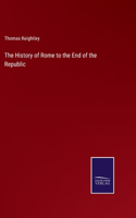 History of Rome to the End of the Republic