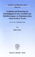 Gestaltung Und Bemessung Der Entschadigung Bei Dem Ausschluss Einer Ruckubertragung Von Eigentumsrechten Wegen Investiver Zwecke: (Art. 41 Abs. 2 Einigungsvertrag)