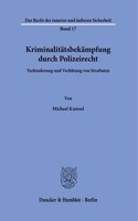 Kriminalitatsbekampfung Durch Polizeirecht