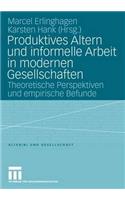 Produktives Altern Und Informelle Arbeit in Modernen Gesellschaften