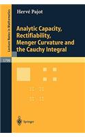 Analytic Capacity, Rectifiability, Menger Curvature and Cauchy Integral: (1799 Lecture Notes in Mathematics)