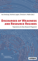 Discourses of Weakness and Resource Regimes, Volume 2