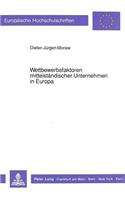 Wettbewerbsfaktoren mittelstaendischer Unternehmen in Europa