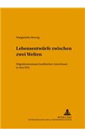 Lebensentwuerfe Zwischen Zwei Welten
