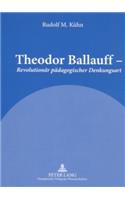 Theodor Ballauff - Revolutionaer paedagogischer Denkungsart
