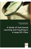 Study of Task-based Learning and Teaching in a Large EFL Class