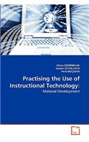 Practising the Use of Instructional Technology