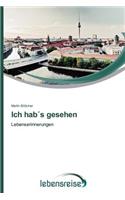 Ich hab´s gesehen