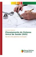 Planejamento do Sistema Único de Saúde (SUS)