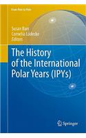 History of the International Polar Years (Ipys)