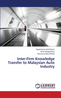 Inter-Firm Knowledge Transfer to Malaysian Auto Industry