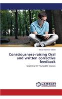 Consciousness-raising Oral and written corrective feedback