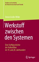 Werkstoff Zwischen Den Systemen - Eine Stoffgeschichte Der Vulkanfiber Im 19. Und 20. Jahrhundert