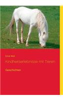 Kindheitserlebnisse mit Tieren