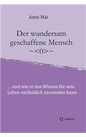 Der wundersam geschaffene Mensch
