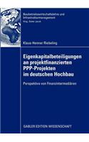 Eigenkapitalbeteiligungen an Projektfinanzierten Ppp-Projekten Im Deutschen Hochbau