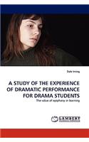 A Study of the Experience of Dramatic Performance for Drama Students