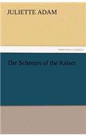 The Schemes of the Kaiser: (English)