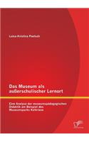 Das Museum als außerschulischer Lernort