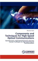 Components and Techniques for High-Speed Optical Communications