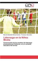 Liderazgo En La Ninez Media