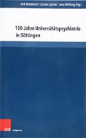 150 Jahre Universitatspsychiatrie in Gottingen