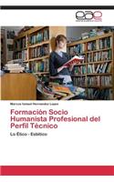 Formación Socio Humanista Profesional del Perfil Técnico