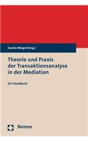 Theorie Und Praxis Der Transaktionsanalyse in Der Mediation