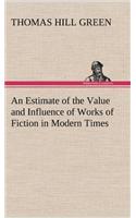 Estimate of the Value and Influence of Works of Fiction in Modern Times