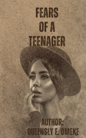 Fears of a Teenager
