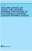 Influence of Trust on Leader-Member Exchange in Culturally Diverse Leader-Member Dyads