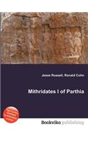 Mithridates I of Parthia