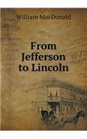 From Jefferson to Lincoln: (English)