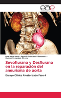 Sevoflurano y Desflurano en la reparación del aneurisma de aorta