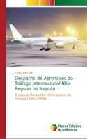 Despacho de Aeronaves do Tráfego Internacional Não Regular no Maputo