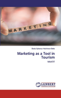 Marketing as a Tool in Tourism