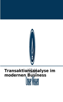 Transaktionsanalyse im modernen Business