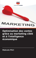 Optimisation des ventes grâce au marketing ciblé et à l'intelligence économique